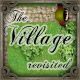 The Village Revisited Game