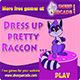 Dress up pretty racoon Game