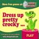 Dress up pretty crocky