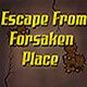 Escape from forsaken place Game