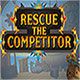 Rescue the competitor Game